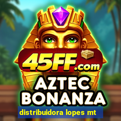 distribuidora lopes mt